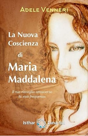 La nuova coscienza di Maria Maddalena
https://amzn.to/3yWb3og